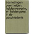 Zes lezingen over helden, heldenvereering en heldengeest in de geschiedenis