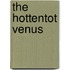The Hottentot Venus