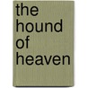 The Hound Of Heaven door Francis P. LrBuffer