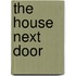 The House Next Door