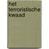 Het terroristische kwaad