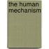 The Human Mechanism