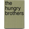 The Hungry Brothers door John Mejias