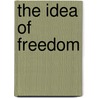 The Idea Of Freedom by Rudolf Steiner