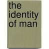 The Identity of Man door Jacob Bronowski