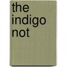 The Indigo Not door Laura Resau