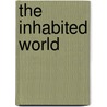 The Inhabited World door David Long 