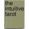 The Intuitive Tarot by Richard Gordon