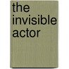 The Invisible Actor by Yoshi Oida
