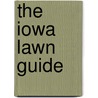The Iowa Lawn Guide door Melinda Myers
