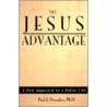 The Jesus Advantage door Paul J. Donoghue