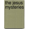 The Jesus Mysteries door Timothy Freke