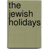 The Jewish Holidays by Larry Domnitch