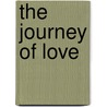 The Journey Of Love by Justinah McFadden