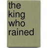 The King Who Rained door Fred Gwynne
