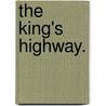 The King's Highway. by Amelia E. Barr