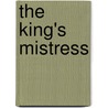 The King's Mistress door Emma Campion