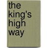 The King's High Way door John Oxenham