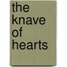 The Knave of Hearts door Louise Saunders