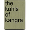The Kuhls Of Kangra door Mark Baker