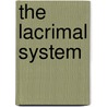 The Lacrimal System by Simon A. Cohen
