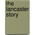 The Lancaster Story