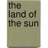 The Land Of The Sun by Christian Reid