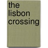 The Lisbon Crossing door Tom Gabbay