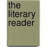 The Literary Reader door George R. Cathcart