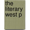 The Literary West P door Thomas J. Lyon