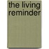 The Living Reminder