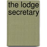 The Lodge Secretary by Manly P. Hall