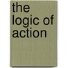 The Logic Of Action door Frances Pockman Hawkins