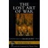 The Lost Art of War