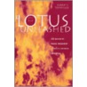 The Lotus Unleashed by Robert J. Topmiller