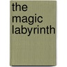 The Magic Labyrinth door Phillip Jose Farmer