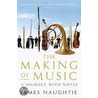 The Making Of Music door James Naughtie