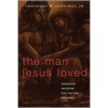 The Man Jesus Loved by Theodore W. Jennings
