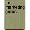 The Marketing Gurus door Executive Summaries Soundview