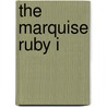 The Marquise Ruby I door Samuel R. Van Houten