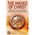 The Masks Of Christ