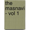 The Masnavi - Vol 1 door C.E. Wilson