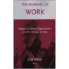 The Meaning of Work door Lisl Klein