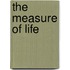 The Measure Of Life