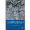 The Media and Peace by Graham Spencer