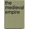 The Medieval Empire door H.A.L. 1865-1940 Fisher