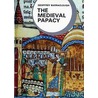 The Medieval Papacy door Geoffrey Barraclough