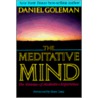 The Meditative Mind by Daniel P. Goleman