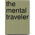 The Mental Traveler
