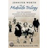 The Midwife Trilogy by Jennifer Worth